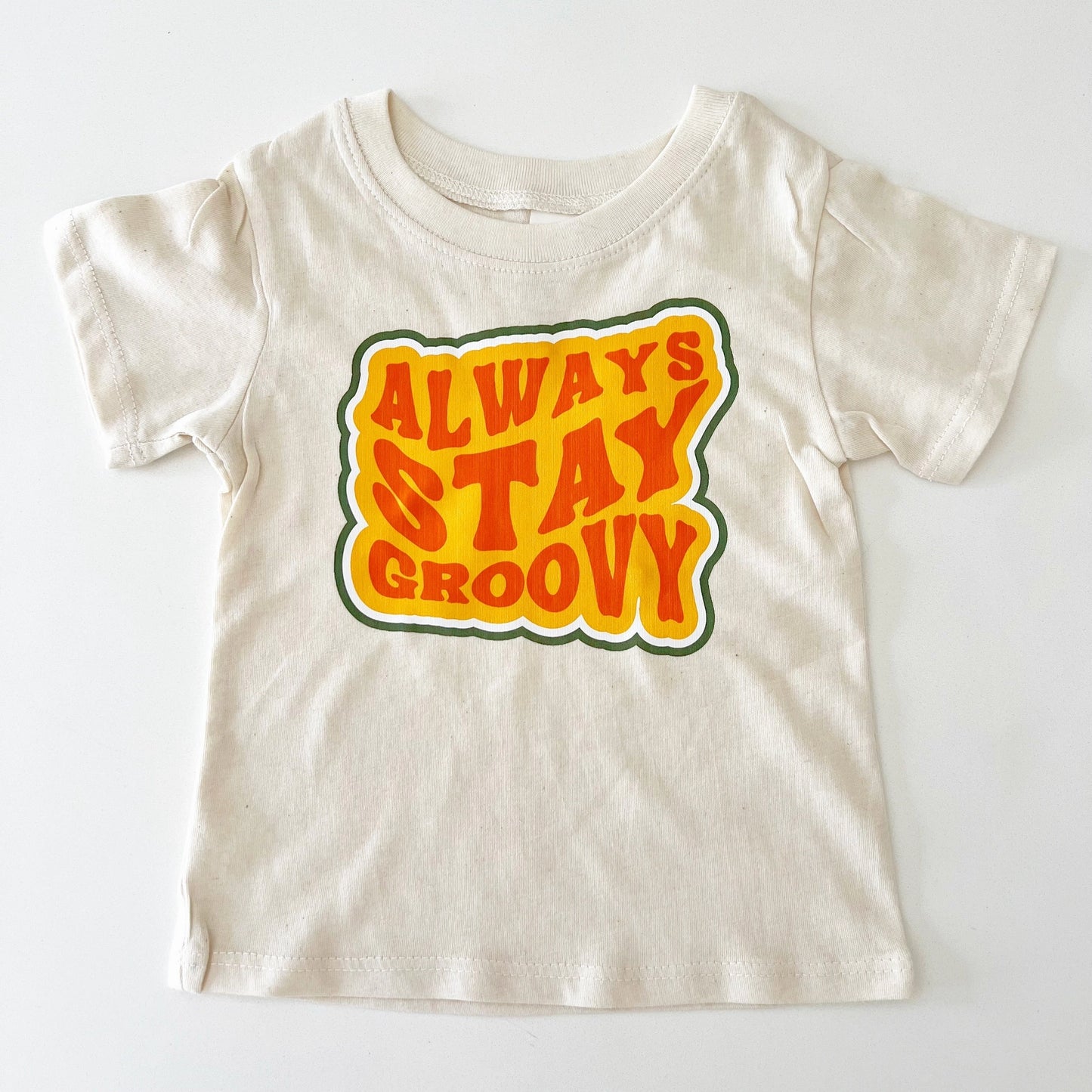 Always Stay Groovy Tee